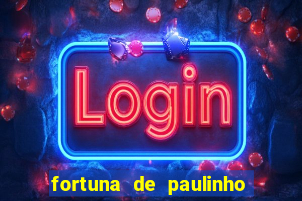 fortuna de paulinho roupa nova